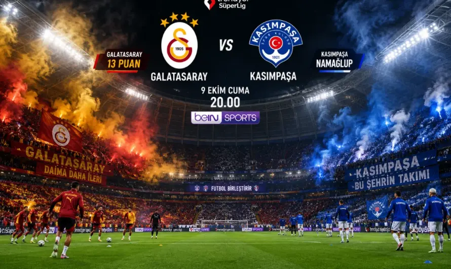 Galatasaray ile Kasımpaşa Karşı Karşıya: Mücadele Detayları ve Kadro Bilgisi